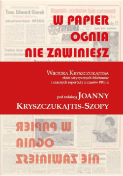W papier ognia nie zawiniesz
