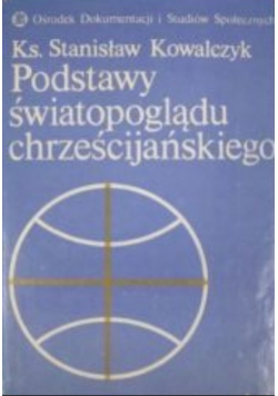 Podstawy światopoglądu chrześcijańskiego