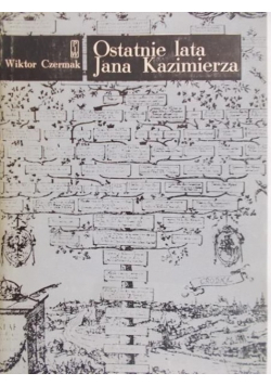 Ostatnie lata Jana Kazimierza