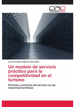 Un modelo de servicio práctico para la competitividad en el turismo