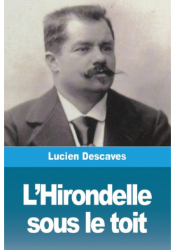 L'Hirondelle sous le toit