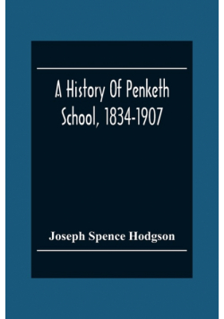 A History Of Penketh School, 1834-1907