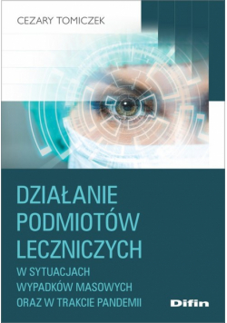 Działanie podmiotów leczniczych w sytuacjach wypadków masowych oraz w trakcie pandemii
