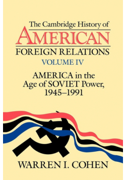 The Cambridge History of American Foreign Relations