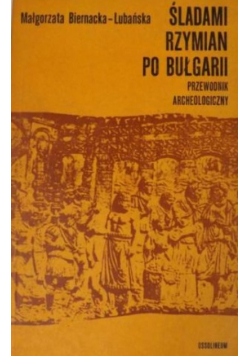 Śladami Rzymian po Bułgarii