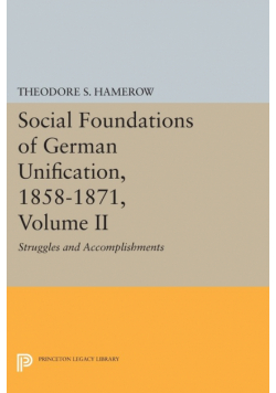 Social Foundations of German Unification, 1858-1871, Volume II