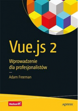 Vue.js 2. Wprowadzenie dla profesjonalistów