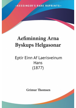 Aefiminning Arna Byskups Helgasonar