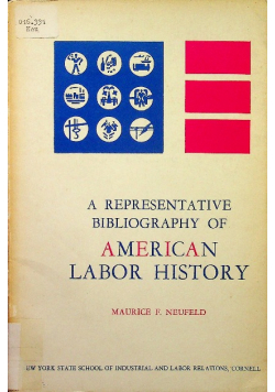 A representative bibliography of American labor history