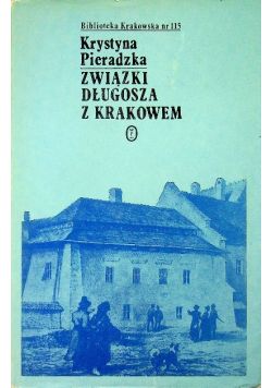 Związki Długosza z Krakowem