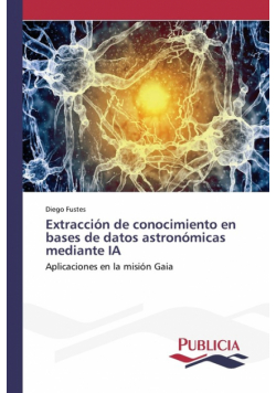 Extracción de conocimiento en bases de datos astronómicas mediante IA