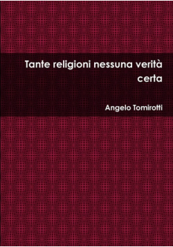 Tante religioni nessuna verità certa