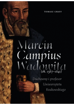 Marcin Campius Wadowita (ok. 1567-1641)