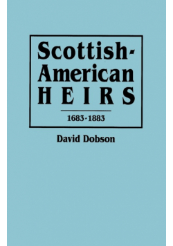Scottish-American Heirs, 1683-1883