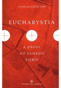 Eucharystia a droga do samego siebie