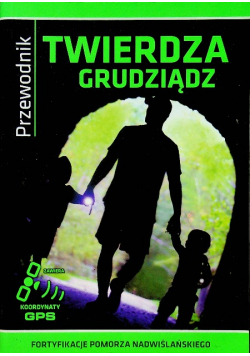 Przewodnik Twierdza Grudziądz