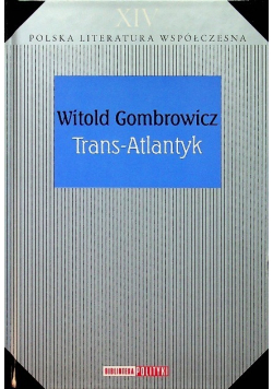Polska Literatura Współczesna Tom XIV Trans  Atlantyk