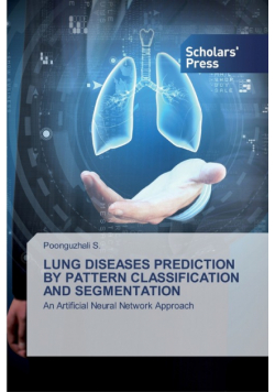 Lung Diseases Prediction By Pattern Classification And Segmentation