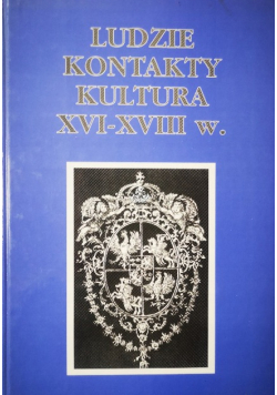 Ludzie kontakty kultura XVI - XVIII w
