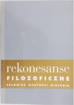 Rekonesanse Filozoficzne człowiek wartości Historia