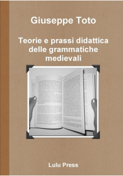 Teorie e prassi didattica delle grammatiche medievali