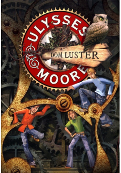 Ulysses Moore Tom 3 Dom luster