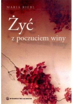 Żyć z poczuciem winy