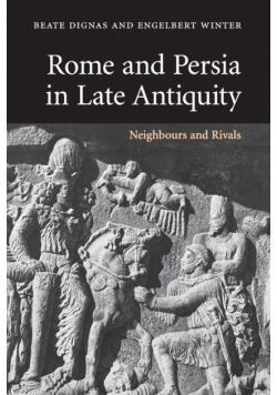Rome and Persia in Late Antiquity