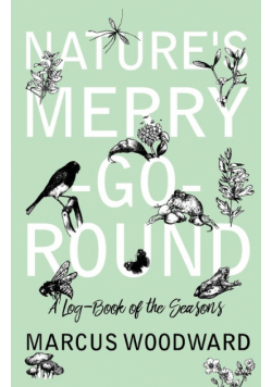 Nature's Merry-Go-Round - A Log-Book of the Seasons
