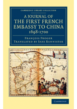 A Journal of the First French Embassy to China,             1698-1700