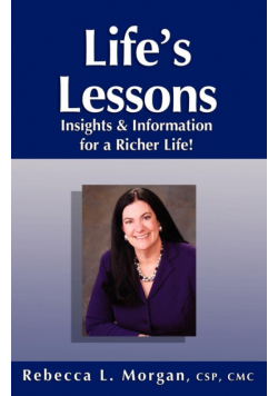 Life's Lessons Insights and Information for a Richer Life
