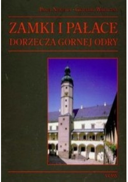Zamki i pałace dorzecza górnej Odry