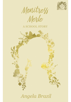 Monitress Merle - A School Story