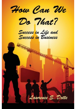 How Can We Do That? Success in Life and Success in Business