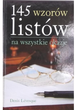 Levesque Denis - 145 wzorów listów na wszystkie okazje