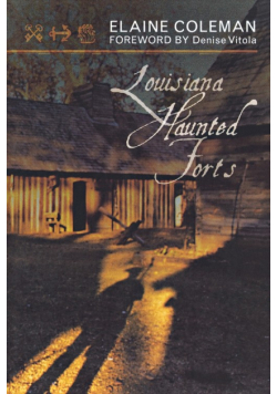 Louisiana Haunted Forts
