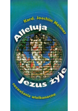 Alleluja, Jezus żyje