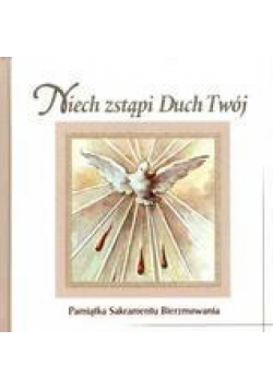 Niech zstąpi Duch Twój. Pamiątka Sakramentu..