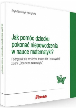 Jak pomóc dziecku pokonać niepowodzenia w nauce..