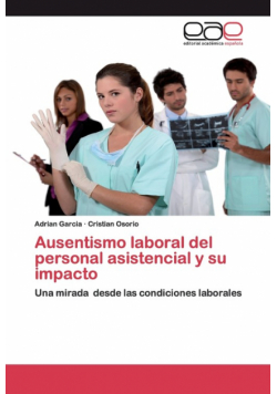 Ausentismo laboral del personal asistencial y su impacto