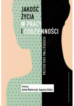 Jakość życia w pracy i codzienności