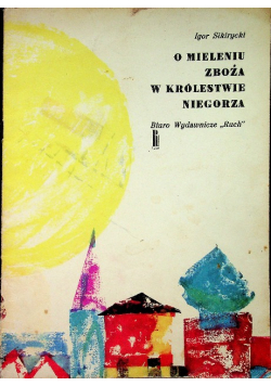 O mieleniu  zboża w królestwie niegorza