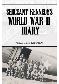 Sergeant Kennedy's World War II Diary