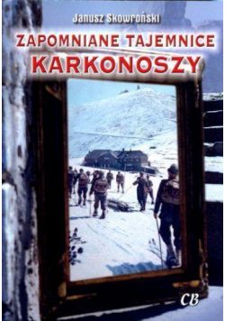 Zapomniane tajemnice Karkonoszy