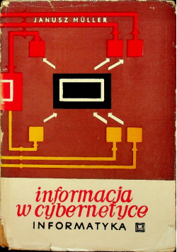 Informacja w cybernetyce Informatyka