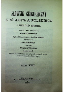Słownik geograficzny królestwa polskiego tom XIII reprint z 1893 r