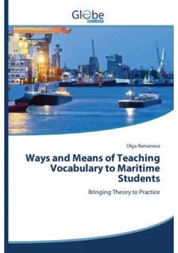 Ways and Means of Teaching Vocabulary to Maritime Students