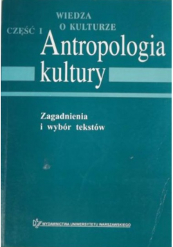 Antropologia kultury Zagadnienia i wybór tekstów
