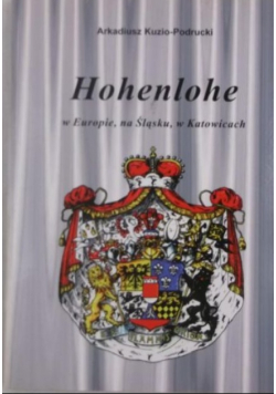 Hohenlohe w Europie, na Śląsku, w Katowicach