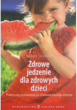 Zdrowe jedzenie dla zdrowych dzieci